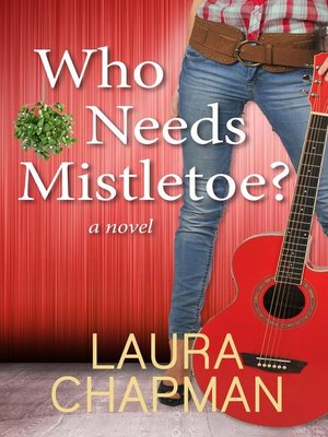 cover image of Who Needs Mistletoe?